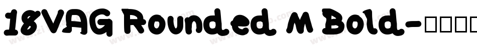 18VAG Rounded M Bold字体转换